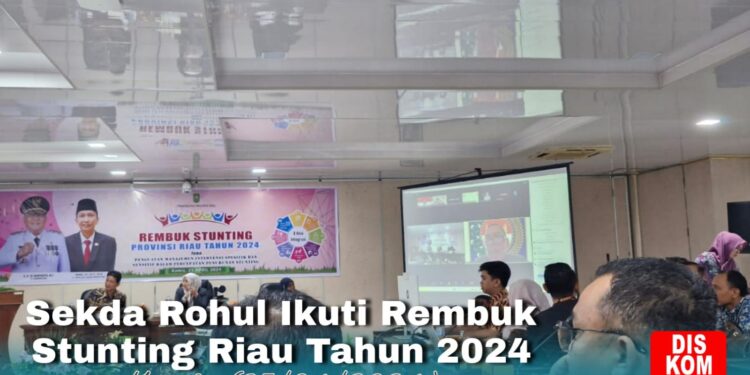 Sekda Rohul Ikuti Rembuk Stunting tingkat provinsi Riau tahun 2024