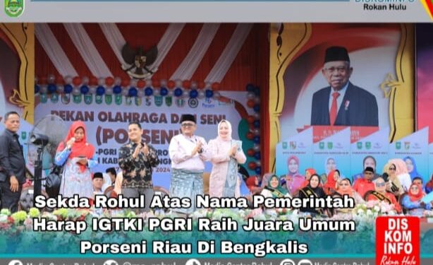 Sekda Rohul Hadiri Pembukaan Porseni IGTKI-PGRI Riau 2024 Di Bengkalis