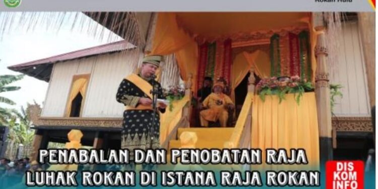 Tengku Haji Endrizal Resmi Menjadi Raja ke XII Luhak Rokan IV Koto: Suatu Peristiwa Bersejarah untuk Negeri Seribu Suluk