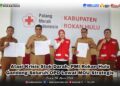 Atasi Krisis Stok Darah, PMI Rokan Hulu Gandeng Seluruh OPD Lewat MOU Strategis