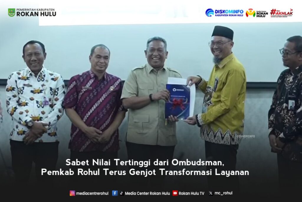 Sabet Nilai Tertinggi dari Ombudsman, Pemkab Rohul Terus Genjot Transformasi Layanan