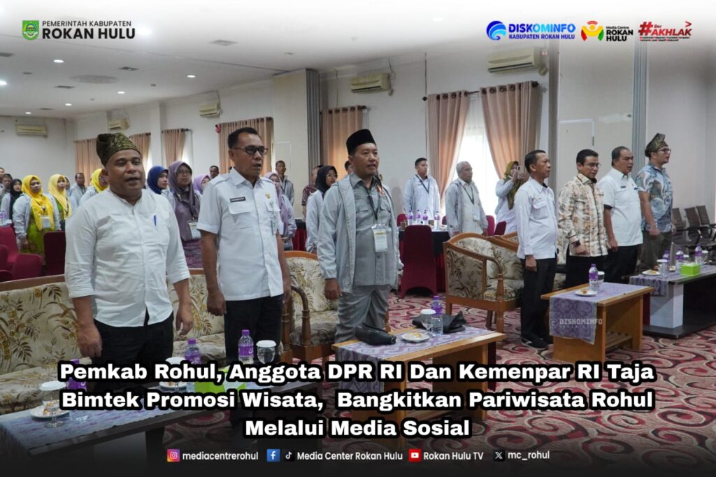 Pemkab Rohul, Anggota DPR RI Dan Kemenpar RI Taja Bimtek Promosi Wisata, Bangkitkan Pariwisata Rohul Melalui Media Sosial