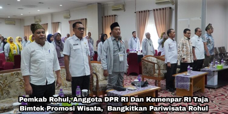 Pemkab Rohul, Anggota DPR RI Dan Kemenpar RI Taja Bimtek Promosi Wisata, Bangkitkan Pariwisata Rohul Melalui Media Sosial