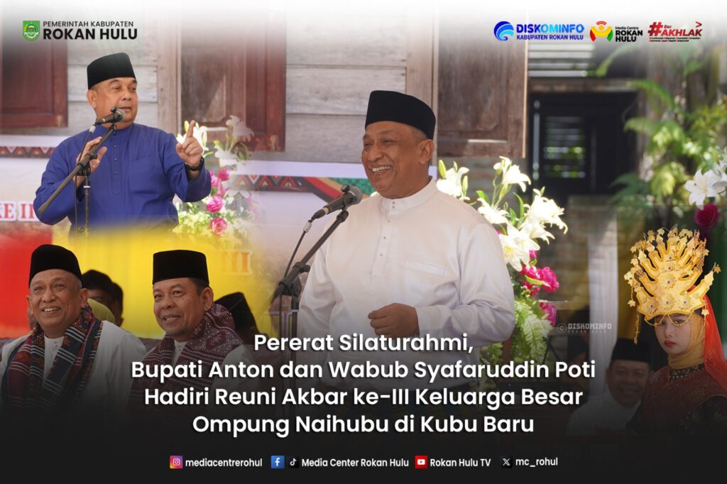 Pererat Silaturahmi, Bupati Anton Hadiri Reuni Akbar ke-3 Keluarga Besar Ompung Naihubu di Kubu Baru