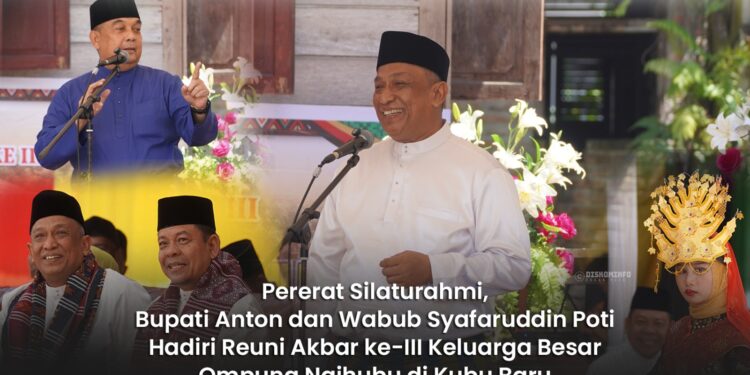 Pererat Silaturahmi, Bupati Anton Hadiri Reuni Akbar ke-3 Keluarga Besar Ompung Naihubu di Kubu Baru