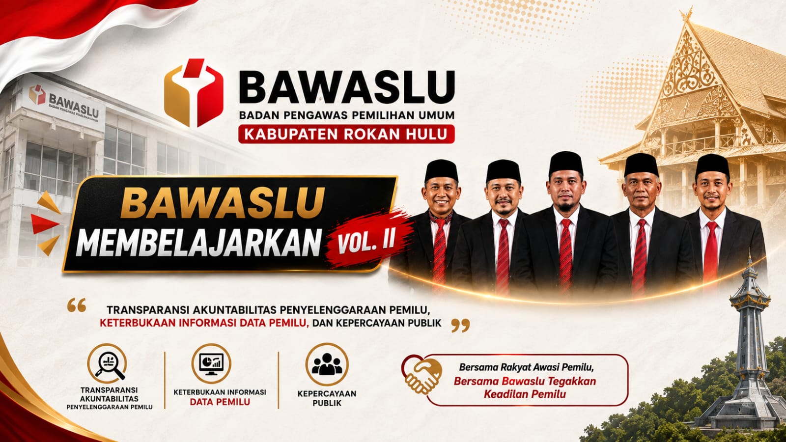 Bawaslu Membelajarkan Volume II Angkat Transparansi, Akuntabilitas, Keterbukaan Informasi dan Kepercayaan Publik dalam Penyelenggaraan Pemilu