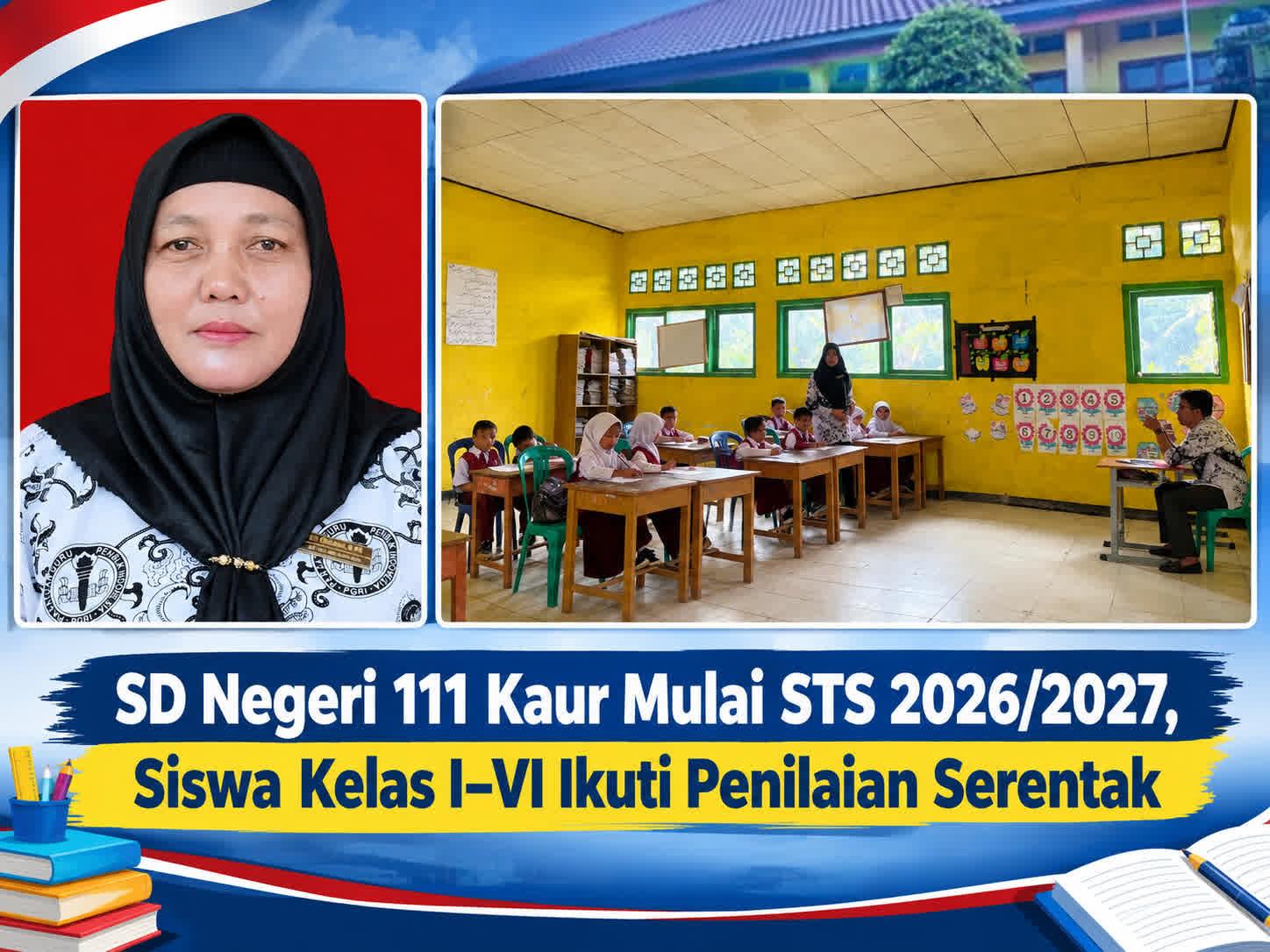 SD Negeri 111 Kaur Mulai STS 2026/2027, Siswa Kelas I–VI Ikuti Penilaian Serentak
